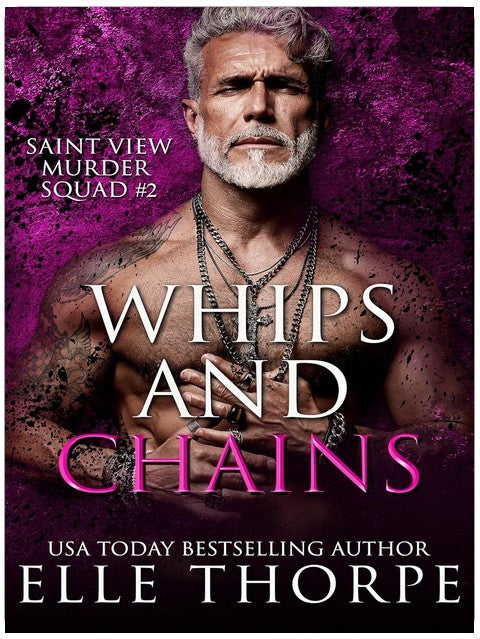 Whips and Chains (Saint View Murder Squad Book 2)