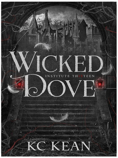 Wicked Dove: A Dark Fantasy Academy Romance (Institute Thirteen Book 1)