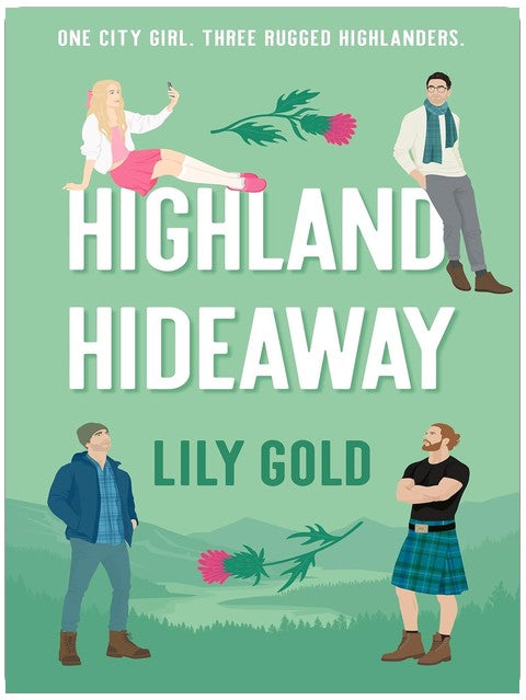 Highland Hideaway: Eine Griesgram-Sonnenschein-Romanze (Why Choose Einzelbände)