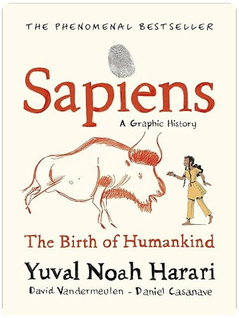 Sapiens A Graphic History, Volume 1: The Birth of Humankind