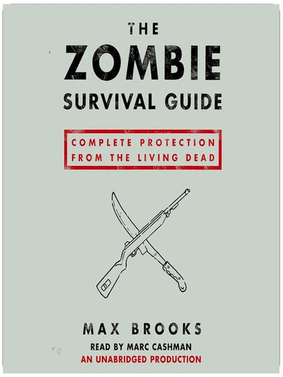 The Zombie Survival Guide: Complete Protection from the Living Dead