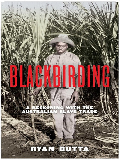 Le "blackbirding" : le temps de rendre des comptes pour la traite négrière australienne