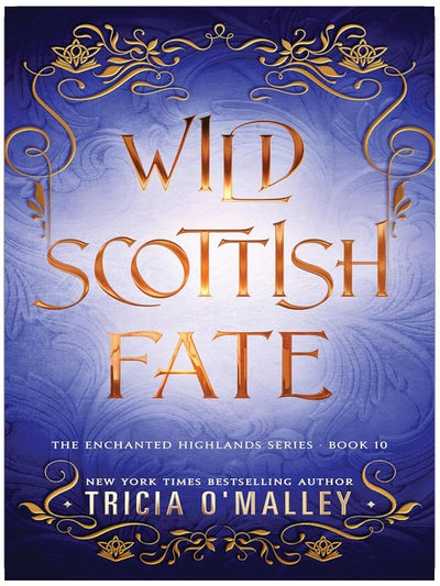 Wild Scottish Fate (The Enchanted Highlands Book 10)