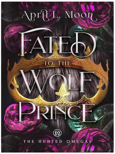 Fated to the Wolf Prince: A Fated Mates Wolf Shifter Paranormal Romance (The Hunted Omegas Book 1)