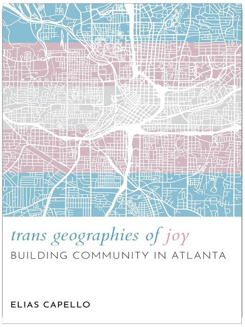 Trans Geographien der Freude: Aufbau von Gemeinschaft in Atlanta