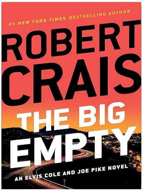 The Big Empty (An Elvis Cole and Joe Pike Novel)