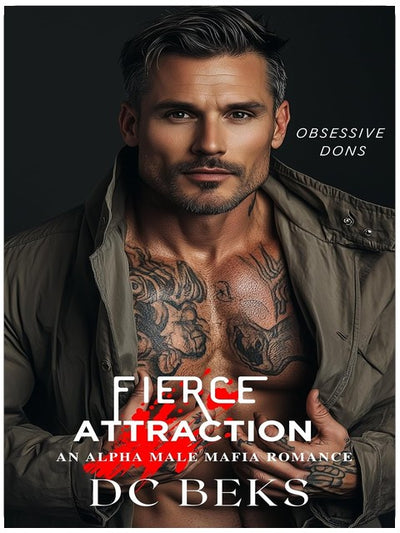 Attraction féroce : une romance mafieuse avec un mâle alpha (Obsessive Dons, livre 1)