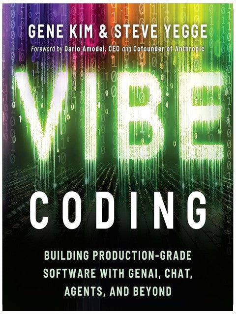 Vibe Coding : Développer des logiciels de qualité production avec l'IA générative, les agents conversationnels et au-delà