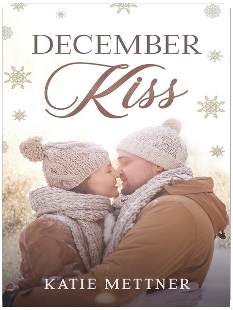 December Kiss: A Small Town Christmas Romance (The Snowberry Series Book 2)