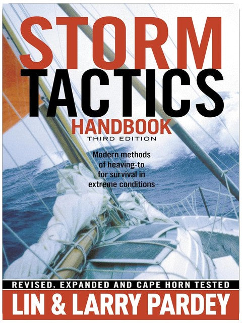 Manuel de tactiques anti-tempête : Méthodes modernes pour se mettre à la cape et survivre dans des conditions extrêmes, 3e édition
