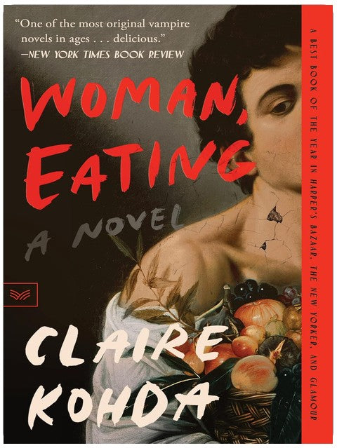 Woman, Eating: A Literary Vampire Novel