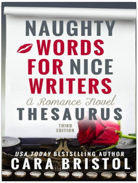 Mots coquins pour auteurs sages : un thésaurus pour romans d'amour