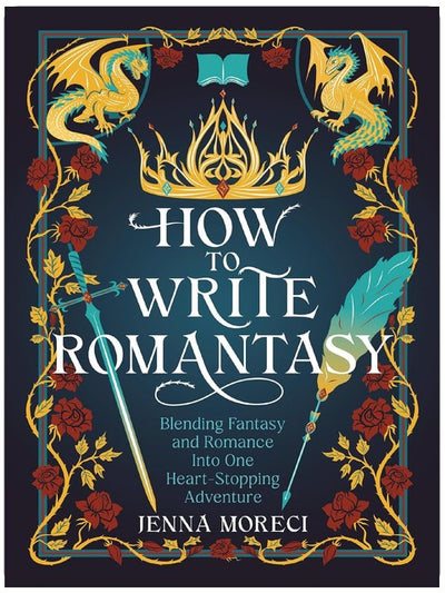How to Write Romantasy: Blending Fantasy and Romance into One Heart-Stopping Adventure