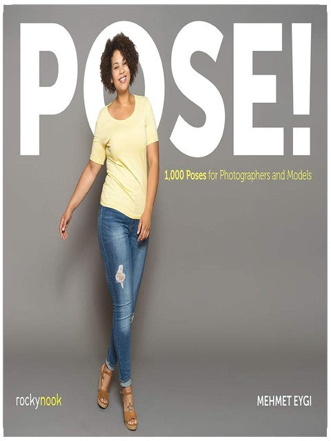 POSE ! : 1 000 poses pour les photographes et les modèles