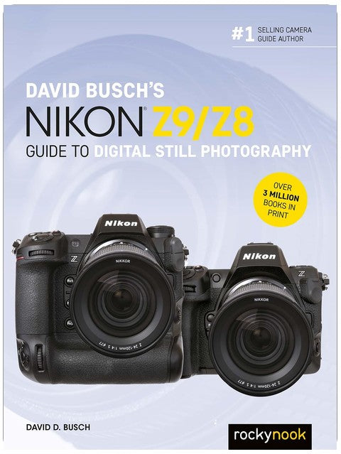 David Buschs Nikon Z9/Z8 Handbuch für digitale Fotografie (Die David Busch Kamerahandbuch-Reihe)