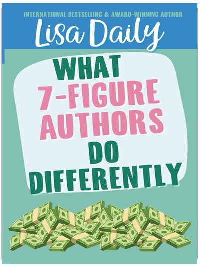 What 7-Figure Authors Do Differently