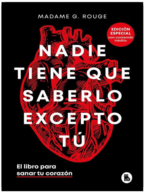 Nadie tiene que saberlo excepto tú. El libro para sanar tu corazón / Nobody Has to Know but You (German Edition)