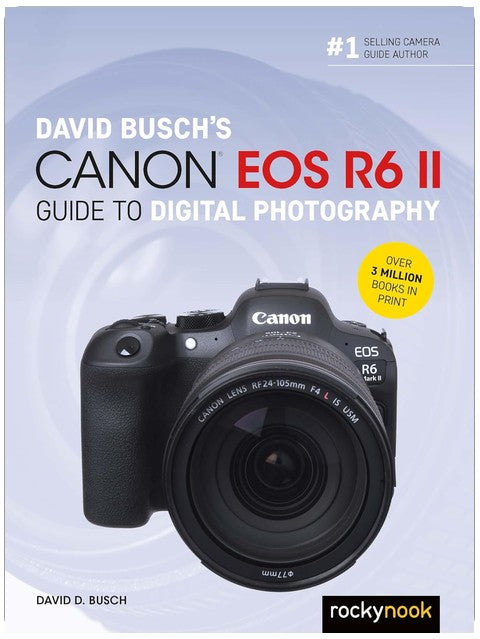 Le guide de photographie numérique de David Busch pour le Canon EOS R6 II (Collection de guides photographiques David Busch)