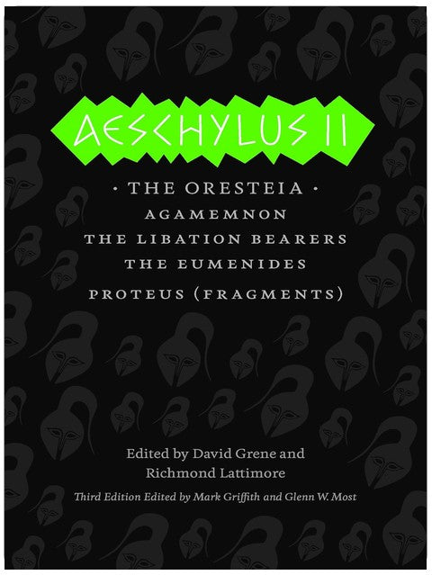 Aeschylus II: The Oresteia (The Complete Greek Tragedies)