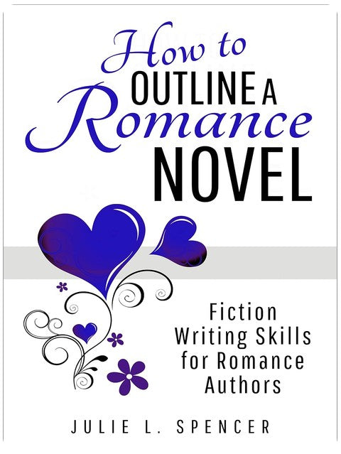 Comment esquisser un roman d'amour : compétences en écriture de fiction pour les auteurs de romances (Comment écrire une romance)