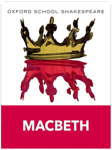 Macbeth: Oxford School Shakespeare (Collection Oxford School Shakespeare)