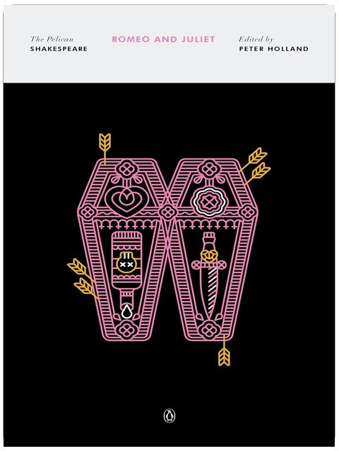 Romeo and Juliet (The Pelican Shakespeare)