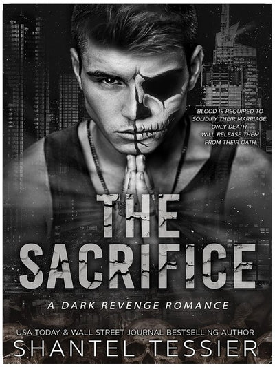 The Sacrifice: A Dark Revenge Romance