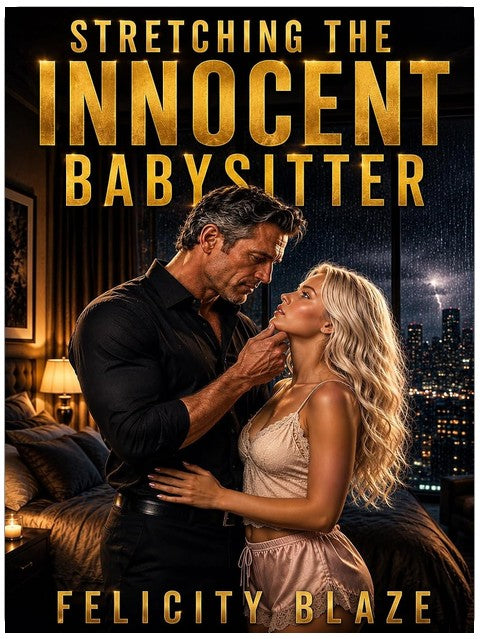 Stretching the Innocent Babysitter: Dominant Daddy Breeds His Petite Virgin Neighbor (Forbidden Firsts)