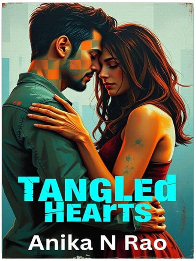 Tangled Hearts: Bound by Fate. Broken by Secrets. Rewritten by Love. (Mussoorie Chronicles Book 2)