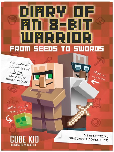 Journal d'un guerrier 8-bit : De la graine à l'épée : Une aventure non officielle de Minecraft (Volume 2)