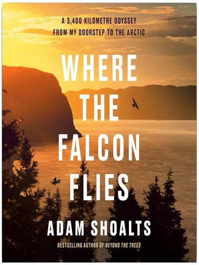 Where the Falcon Flies: A 3,400 Kilometre Odyssey From My Doorstep to the Arctic