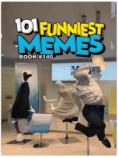 101 FUNNIEST MEMES : BOOK 140