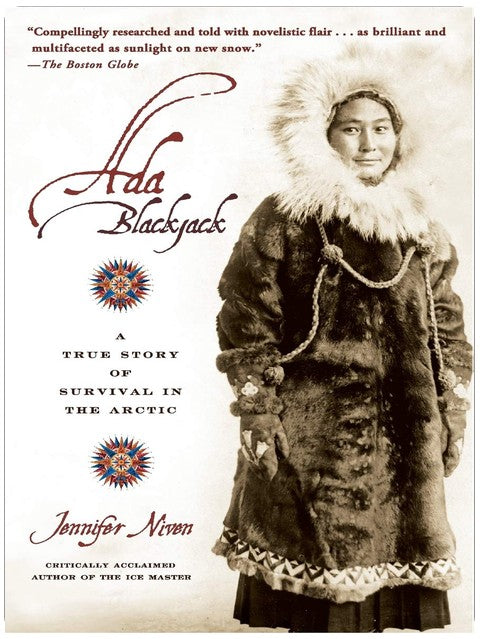 Ada Blackjack: A True Story of Survival in the Arctic
