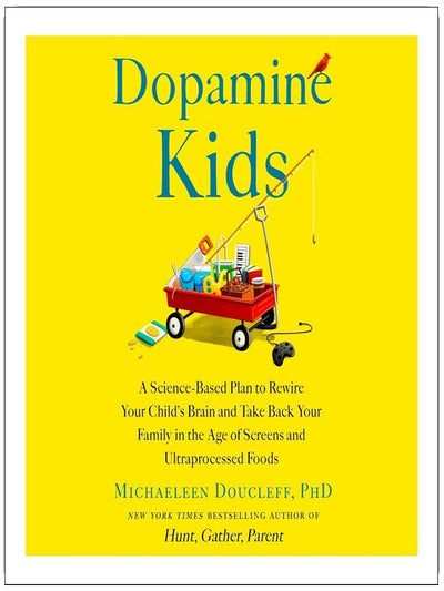 Dopamine Kids : Un plan scientifique pour recâbler le cerveau de votre enfant et reprendre le contrôle de votre famille à l'ère des écrans et des aliments ultra-transformés