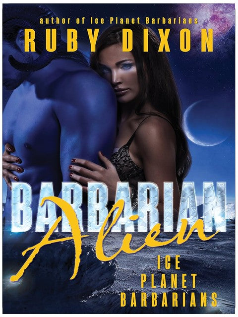 Barbarian Alien: A SciFi Alien Romance (Ice Planet Barbarians Book 2)