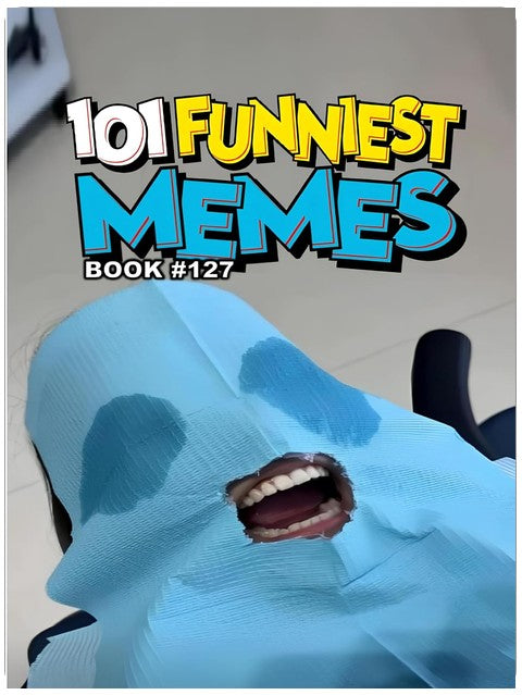 101 FUNNIEST MEMES : BOOK 127