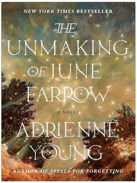 The Unmaking of June Farrow: A Novel