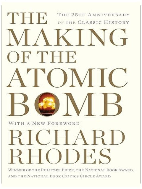 The Making of the Atomic Bomb: 25th Anniversary Edition
