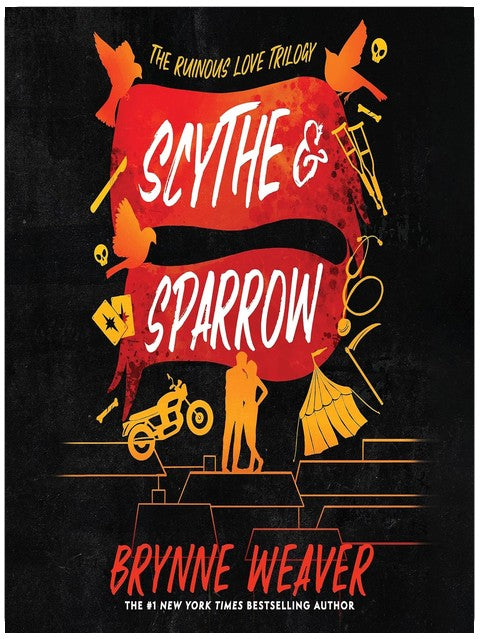 Scythe & Sparrow: The Ruinous Love Trilogy
