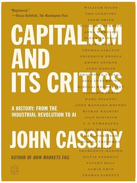 Capitalism and Its Critics: A History: From the Industrial Revolution to AI