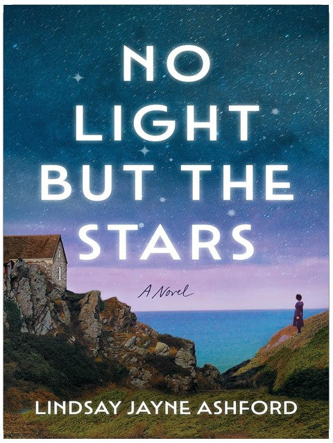 No Light but the Stars: A Novel