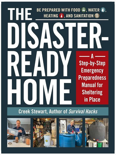 The Disaster-Ready Home: A Step-by-Step Emergency Preparedness Manual for Sheltering in Place