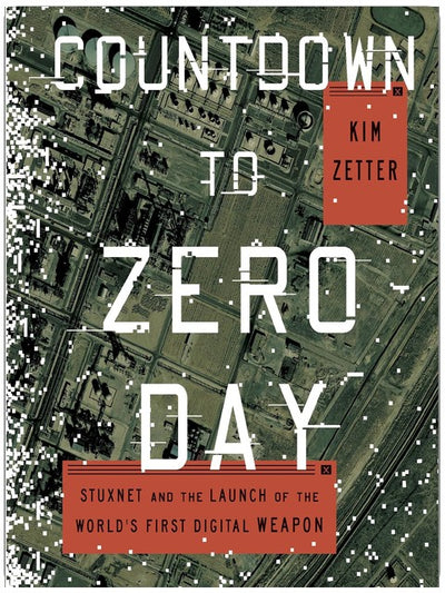 Countdown to Zero Day: Stuxnet und der Start der weltweit ersten digitalen Waffe