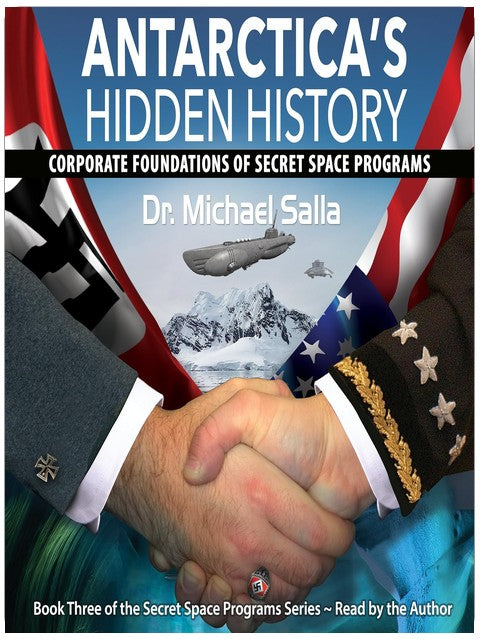 L'histoire cachée de l'Antarctique : Les fondations corporatives des programmes spatiaux secrets : Série Programmes Spatiaux Secrets, Livre 3