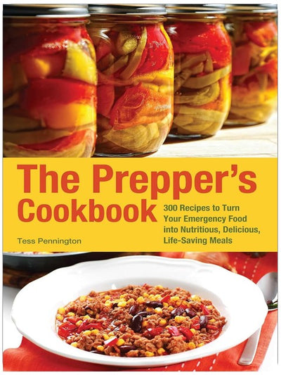 Das Prepper-Kochbuch: 300 Rezepte, um Ihre Notrationen in nahrhafte, köstliche und lebensrettende Mahlzeiten zu verwandeln