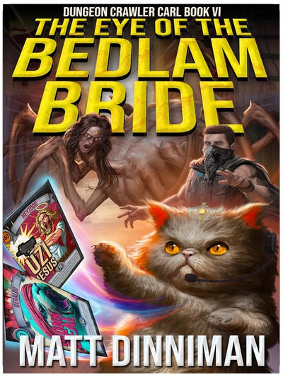 The Eye of the Bedlam Bride: Dungeon Crawler Carl Book 6