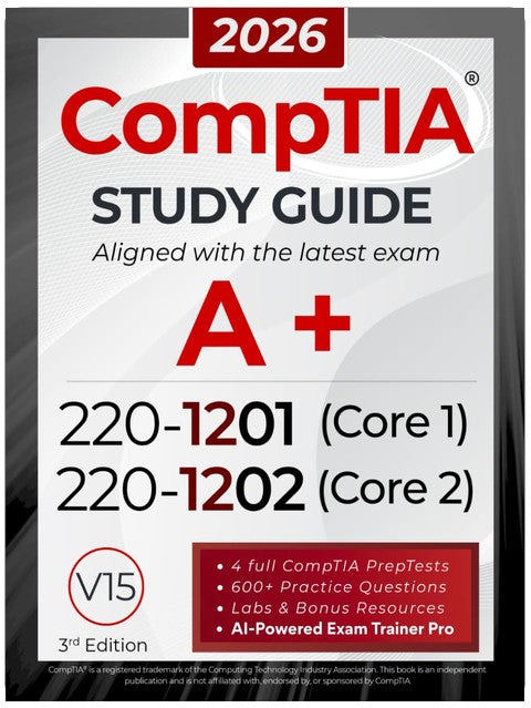 CompTIA A+ 220-1201 und 220-1202 Lernhandbuch: Das All-in-One-Handbuch, um Core 1 & 2 mit Zuversicht zu bestehen – inklusive Labs, praktischen Übungen und dem Exam AI Trainer Pro (CompTIA Zertifizierungsserie)