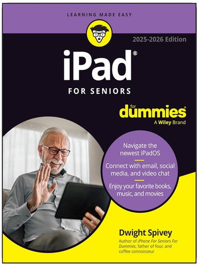 iPad For Seniors For Dummies, 2025 - 2026 Edition