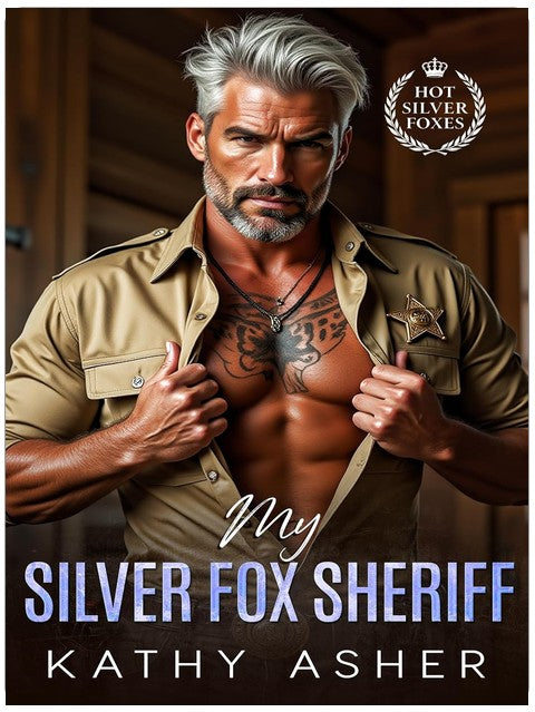 Mon shérif au renard argenté : une romance entre hommes en uniforme et différence d'âge (série Hommes matures sexy)