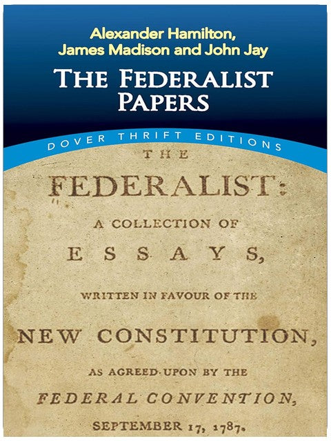 The Federalist Papers (Dover Thrift Editions: Amerikanische Geschichte)